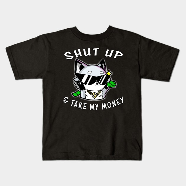 Shut Up And Take My Money White Kids T-Shirt by Shawnsonart